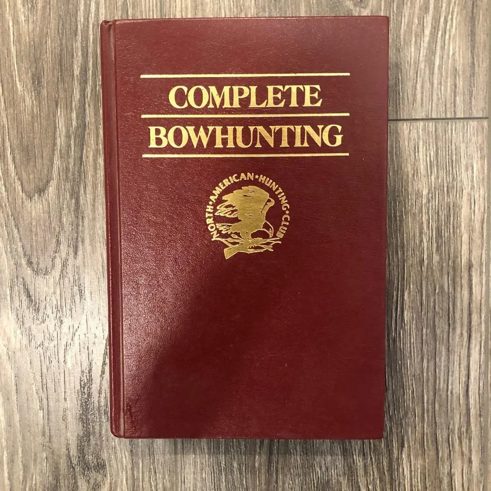 Complete Bowhunting hardcover book, North American Hunting Club, 1987, Vintage - Picture 1 of 3